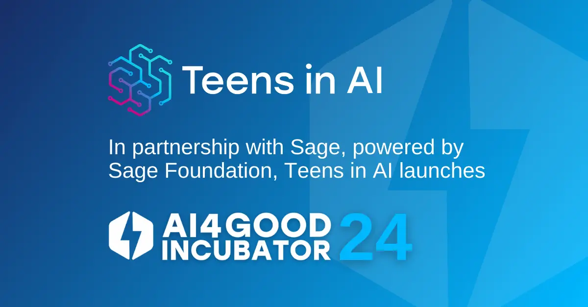 Through the AI4Good Incubator, Teens in AI and Sage Foundation hope to harness technology to create a fairer and more diverse tech industry where everyone has equal opportunity to maximise their potential.