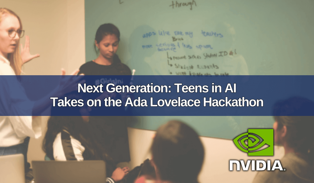 Empowering Tomorrow’s Innovators: A spotlight on NVIDIA’s support of Ada Lovelace Hackathon