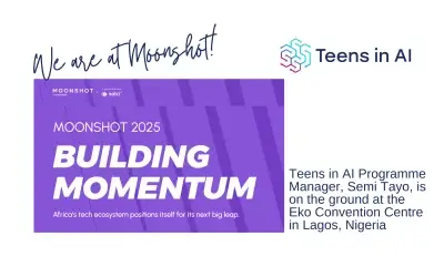 Teens in AI attends Moonshot by TechCabal 2025 to champion Youth Empowerment in Africa’s Tech Future