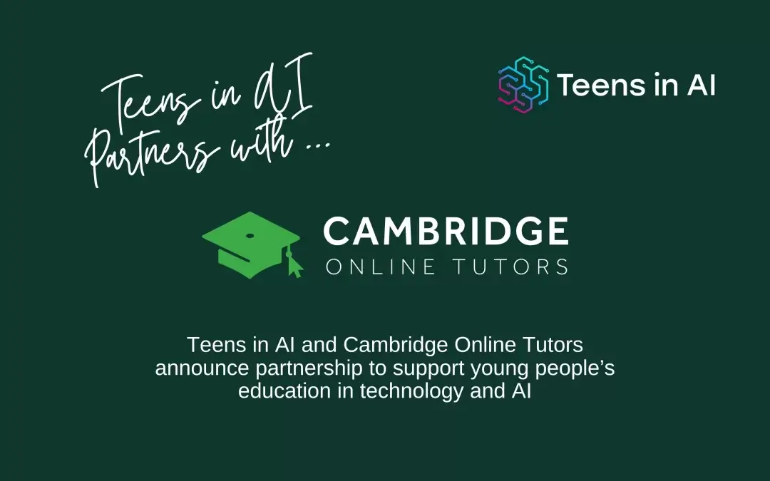 Teens in AI and Cambridge Online Tutors partner to support young people’s education in technology and AI