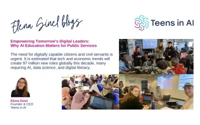 Elena Sinel blogs: Empowering Tomorrow’s Digital Leaders ~ Why AI Education Matters for Public Services