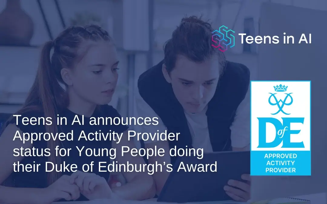 Teens in AI announces Approved Activity Provider status for Young People doing their Duke of Edinburgh’s Award