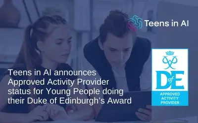 Teens in AI announces Approved Activity Provider status for Young People doing their Duke of Edinburgh’s Award
