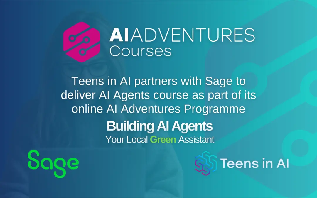 Teens in AI partners with Sage to deliver AI Agents course as part of its online AI Adventures Programme