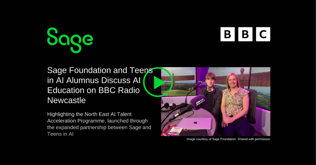 BBC Radio Newcastle Features Sage Foundation and Teens in AI Alumnus to Discuss AI Education
